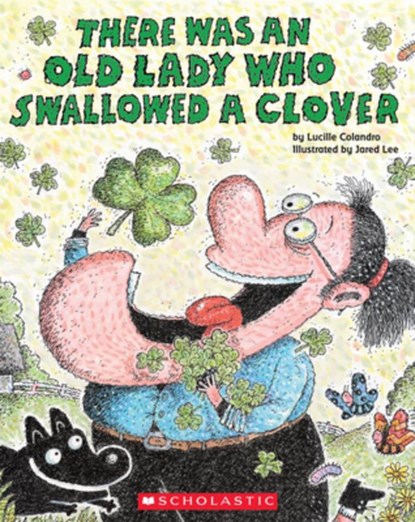There Was an Old Lady Who Swallowed a Clover!, Lucille Colandro - Paperback - 9780545352222