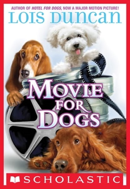 Movie for Dogs, Lois Duncan - Ebook - 9780545388856