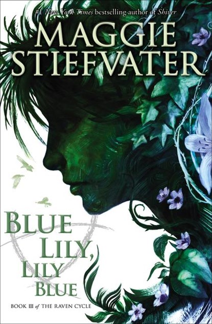Blue Lily, Lily Blue (The Raven Cycle, Book 3), Maggie Stiefvater - Paperback - 9780545424974