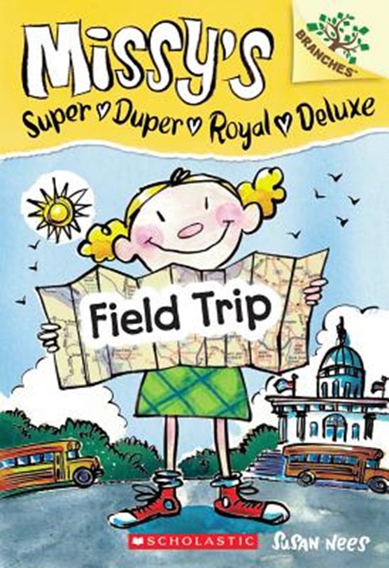 Field Trip: A Branches Book (Missy's Super Duper Royal Deluxe #4)