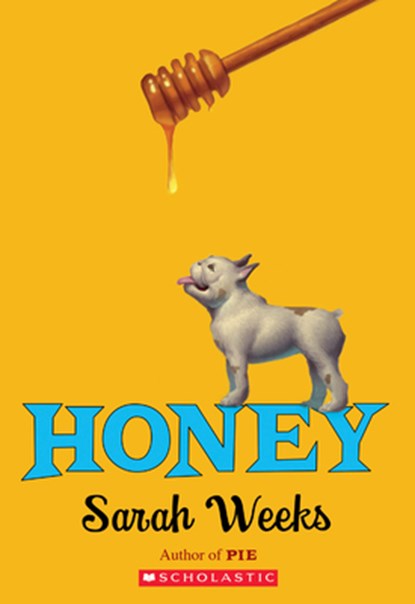 Honey, Sarah Weeks - Paperback - 9780545465601