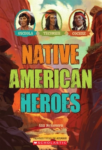 Native American Heroes: Osceola, Tecumseh & Cochise, Ann McGovern - Paperback - 9780545467209