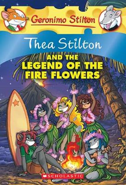 Thea Stilton and the Legend of the Fire Flowers, Thea Stilton - Paperback - 9780545481885
