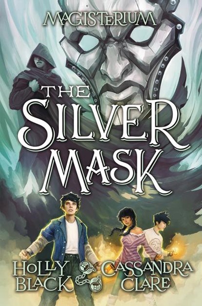 Black, H: Silver Mask (Magisterium #4), Holly Black ; Cassandra Clare - Gebonden - 9780545522366