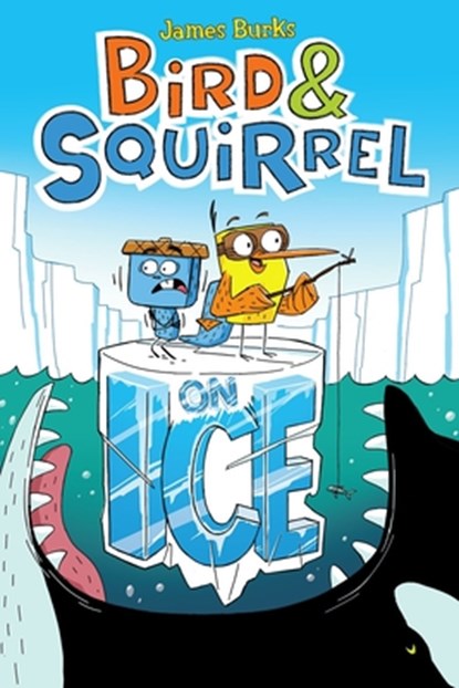 Bird & Squirrel On Ice: A Graphic Novel (Bird & Squirrel #2), James Burks - Paperback - 9780545563185