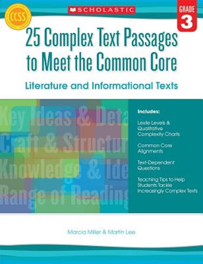 25 Complex Text Passages to Meet the Common Core: Literature and Informational Texts, Grade 3, Martin Lee - Paperback - 9780545577090