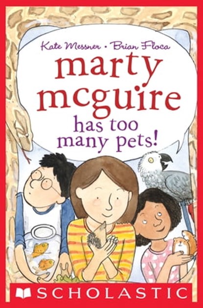 Marty McGuire Has Too Many Pets!, Brian Floca ; Shirley Christian - Ebook - 9780545589406