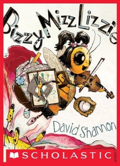Bizzy Mizz Lizzie, David Shannon - Ebook - 9780545619448