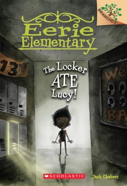 The Locker Ate Lucy!: A Branches Book (Eerie Elementary #2), Jack Chabert - Paperback - 9780545623957