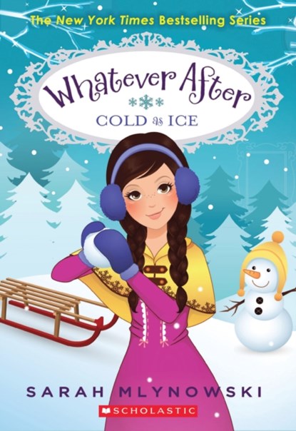Cold As Ice (Whatever After #6), Sarah Mlynowski - Paperback - 9780545627368