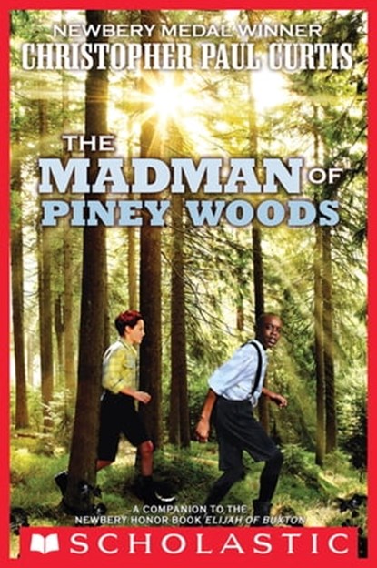 The Madman of Piney Woods, Christopher Paul Curtis - Ebook - 9780545633765