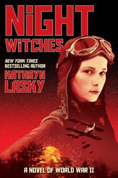 NIGHT WITCHES A NOVEL OF WW 2, Kathryn Lasky - Gebonden - 9780545682985