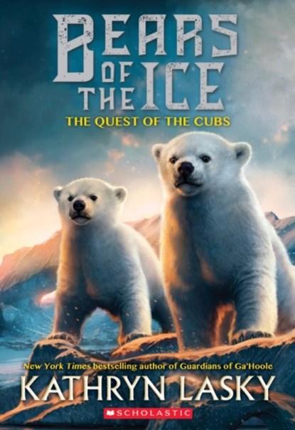 The Quest of the Cubs (Bears of the Ice #1), Kathryn Lasky - Paperback - 9780545683067