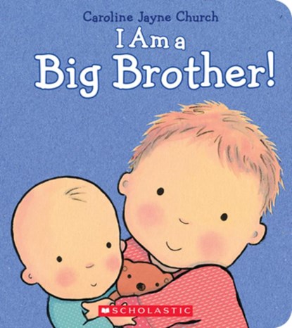 Church, C: I Am a Big Brother, Caroline Jayne Church - Gebonden - 9780545688864