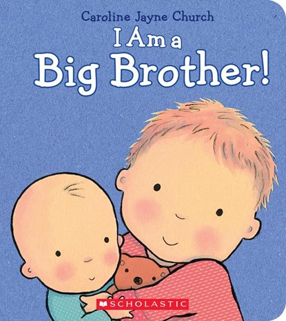 Church, C: I Am a Big Brother, Caroline Jayne Church - Gebonden - 9780545688864