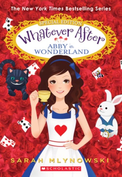 Abby in Wonderland (Whatever After Special Edition #1), Sarah Mlynowski - Paperback - 9780545746670