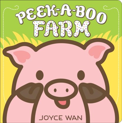 Peek-A-Boo Farm, Joyce Wan - Gebonden - 9780545750455