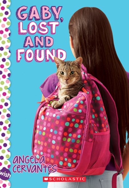 Gaby, Lost and Found: A Wish Novel, Angela Cervantes - Paperback - 9780545798631