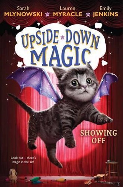 Showing Off (Upside-Down Magic #3), Sarah Mlynowski - Gebonden - 9780545800532