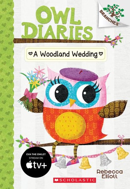 A Woodland Wedding: A Branches Book (Owl Diaries #3), Rebecca Elliott - Paperback - 9780545825573