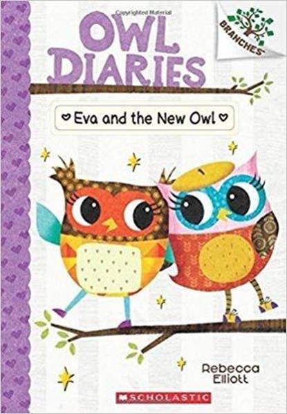 Eva and the New Owl: A Branches Book (Owl Diaries #4), Rebecca Elliott - Paperback - 9780545825597