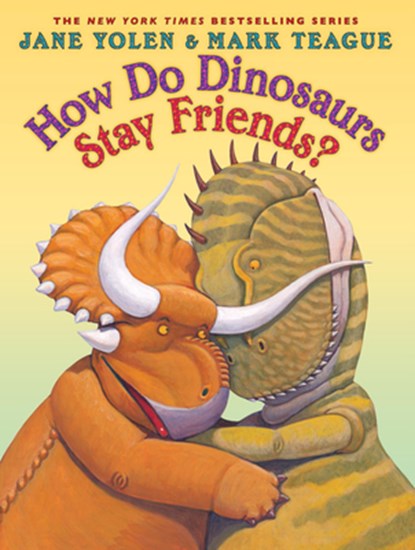 How Do Dinosaurs Stay Friends?, Jane Yolen - Gebonden - 9780545829342