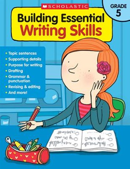 Building Essential Writing Skills: Grade 5, Scholastic Teaching Resources - Paperback - 9780545850438