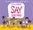 SAY SOMETHING, REYNOLDS,  Peter H. - Gebonden - 9780545865036