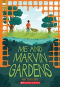 Me and Marvin Gardens (Scholastic Gold) | Amy Sarig King | 