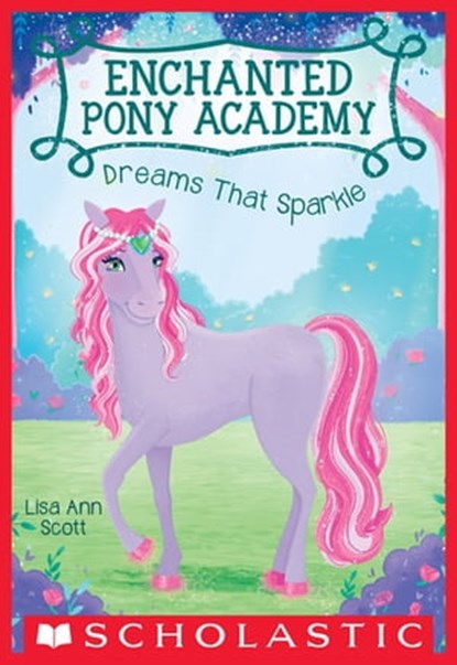 Dreams That Sparkle, Lisa Ann Scott - Ebook - 9780545908986