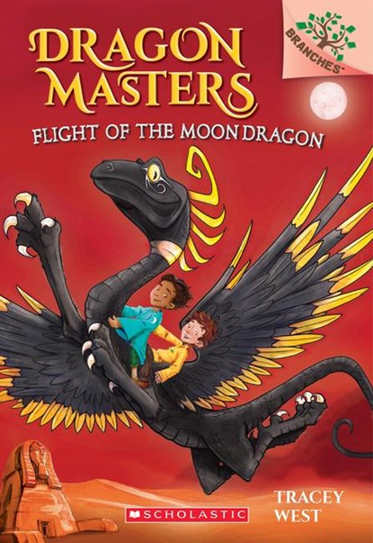 Flight of the Moon Dragon: A Branches Book (Dragon Masters #6), Tracey West - Paperback - 9780545913928