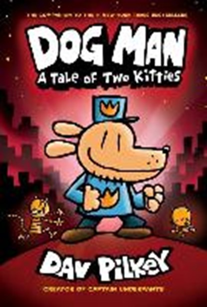 Dog Man 3: A Tale of Two Kitties, Dav Pilkey - Gebonden Gebonden - 9780545935210