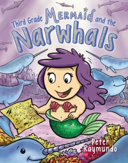 Third Grade Mermaid and the Unicorns of the Sea, Peter Raymundo - Gebonden - 9780545940344