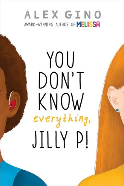 You Don't Know Everything, Jilly P!, Alex Gino - Gebonden - 9780545956246