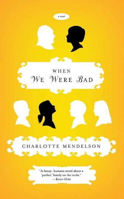 When We Were Bad, Charlotte Mendelson - Paperback - 9780547085920