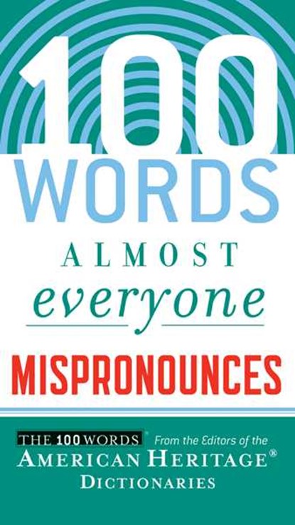 100 Words Almost Everyone Mispronounces, American Heritage Dictionaries - Paperback - 9780547148113