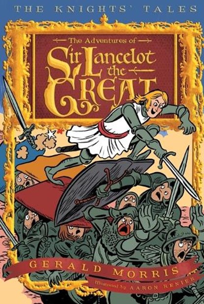 Adventures of Sir Lancelot the Great Book 1, Gerald Morris - Paperback - 9780547237565