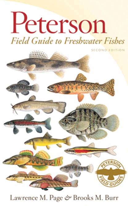Peterson Field Guide to Freshwater Fishes, Second Edition, Page Lawrence M. Page ; Burr Brooks M. Burr ; Beckham Eugene C. Beckham ; Sipiorski Justin Sipiorski - Paperback - 9780547242064