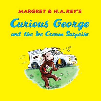 Curious George and the Ice Cream Surprise, H. A. Rey - Paperback - 9780547242859