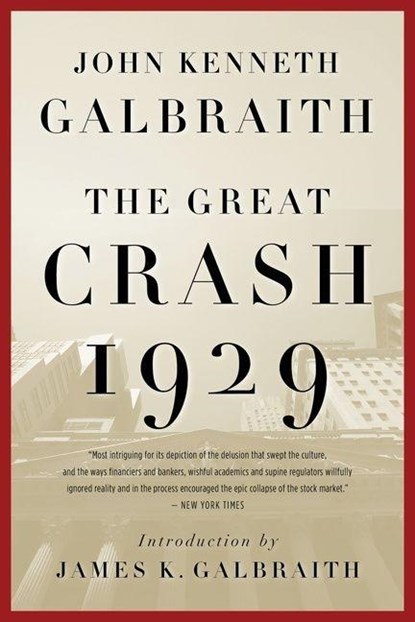 The Great Crash 1929, Galbraith John Kenneth Galbraith - Paperback - 9780547248165