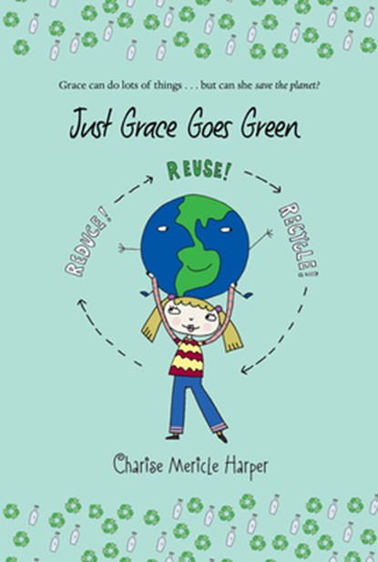 Just Grace Goes Green, Charise Mericle Harper - Paperback - 9780547248219