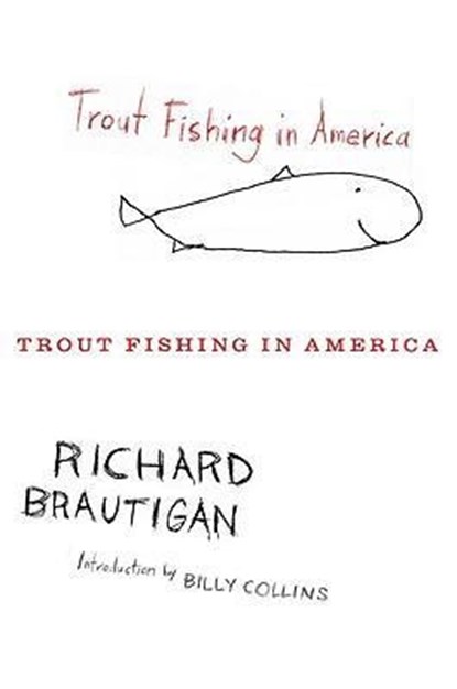Trout Fishing in America, Brautigan Richard Brautigan - Paperback - 9780547255279