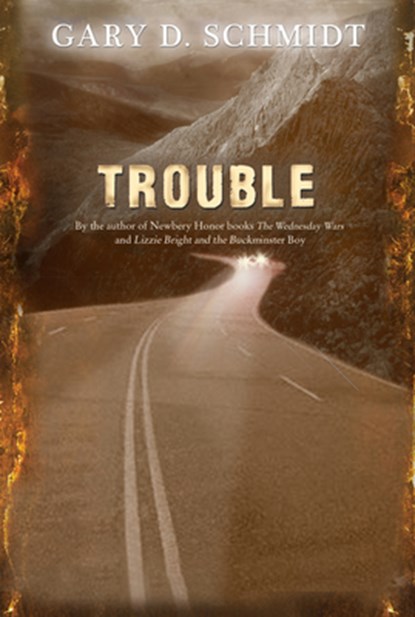 Trouble, Gary D. Schmidt - Paperback - 9780547331331