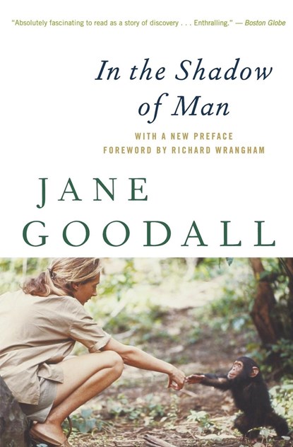In The Shadow Of Man, Jane Goodall - Paperback - 9780547334165
