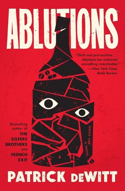 Ablutions, Patrick Dewitt - Paperback - 9780547335711