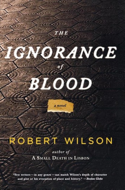 The Ignorance of Blood, Robert Wilson - Paperback - 9780547335872