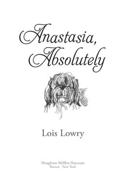 Anastasia, Absolutely, Lois Lowry - Ebook - 9780547345550