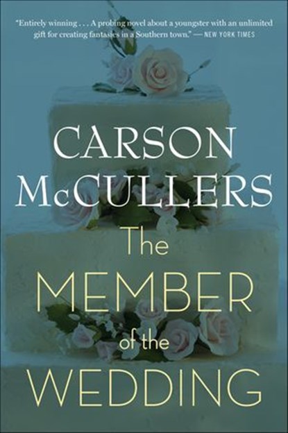The Member of the Wedding, Carson McCullers - Ebook - 9780547346335