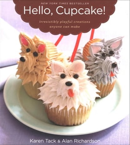 Hello, Cupcake!, Karen Tack ; Alan Richardson - Ebook - 9780547346601
