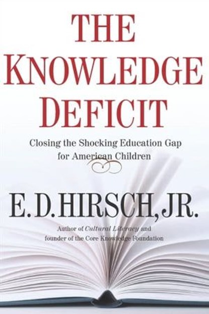 The Knowledge Deficit, E. D. Hirsch - Ebook - 9780547346960